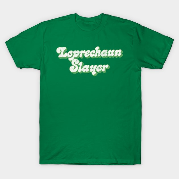 Leprechaun Slayer T-Shirt by DankFutura